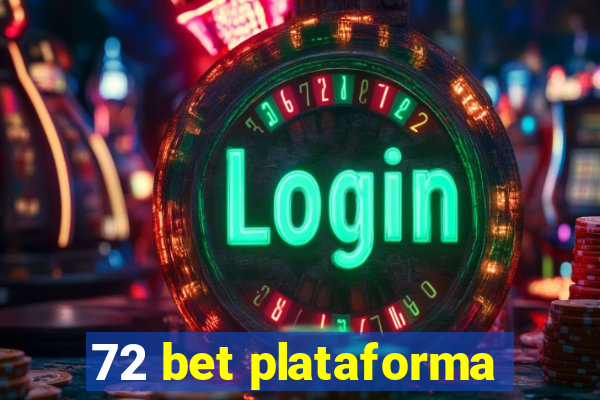 72 bet plataforma